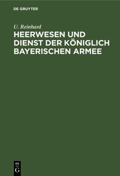 Cover Heerwesen und Dienst der königlich bayerischen Armee (eBook, PDF)