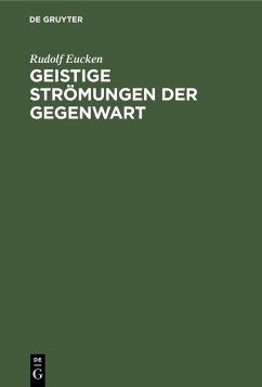 Geistige Strömungen der Gegenwart (eBook, PDF) - Eucken, Rudolf