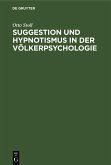 Suggestion und Hypnotismus in der Völkerpsychologie (eBook, PDF)