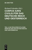 Die privatrechtlichen Gesetze des Deutschen Reichs und Oesterreichs (eBook, PDF)