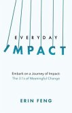 Everyday Impact: Embark on a Journey of Impact (eBook, ePUB)