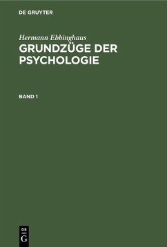 Hermann Ebbinghaus: Grundzüge der Psychologie. Band 1 (eBook, PDF) - Ebbinghaus, Hermann