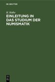 Einleitung in das Studium der Numismatik (eBook, PDF)