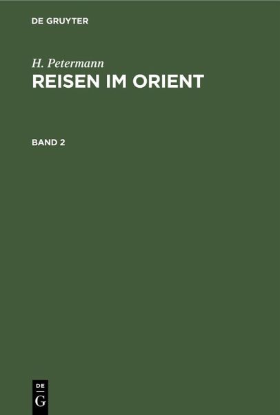 H. Petermann: Reisen im Orient. Band 2 (eBook, PDF)