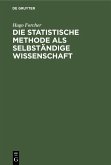 Die statistische Methode als selbständige Wissenschaft (eBook, PDF)