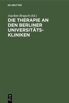 Cover Die Therapie an den Berliner Universitäts-Kliniken (eBook, PDF)