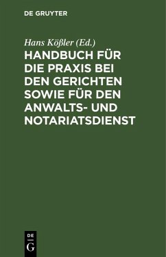 Cover Handbuch für die Praxis bei den Gerichten sowie für den Anwalts- und Notariatsdienst (eBook, PDF)
