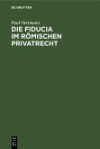 Die Fiducia im Römischen Privatrecht (eBook, PDF)