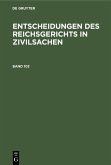 Entscheidungen des Reichsgerichts in Zivilsachen. Band 102 (eBook, PDF)