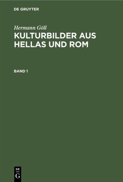 Hermann Göll: Kulturbilder aus Hellas und Rom. Band 1 (eBook, PDF) - Göll, Hermann