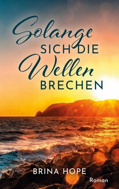 Solange sich die Wellen brechen (eBook, ePUB) - Hope, Brina