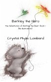 Barkley the Hero (The Adventures of Barkley the Bear, #1) (eBook, ePUB)