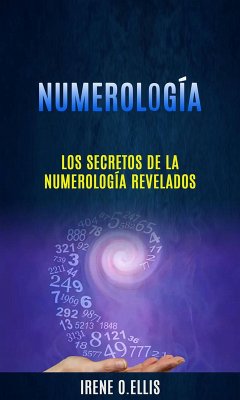 Cover Numerología: Los Secretos De La Numerología Revelados (eBook, ePUB)