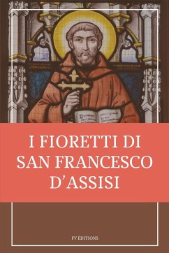 I fioretti di san Francesco - D'Assisi, San Francesco