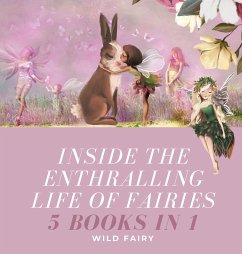 Inside the Enthralling Life of Fairies - Fairy, Wild