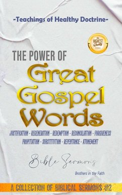 The Power of Great Gospel Words (A Collection of Biblical Sermons, #2) (eBook, ePUB) - Sermons, Bible