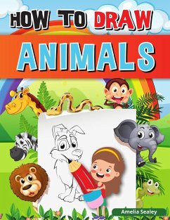 How to Draw Animals - Sealey, Amelia