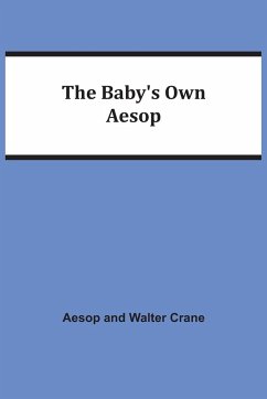 The Baby's Own Aesop - Crane, Aesop; Crane, Walter