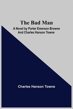 The Bad Man - Hanson Towne, Charles