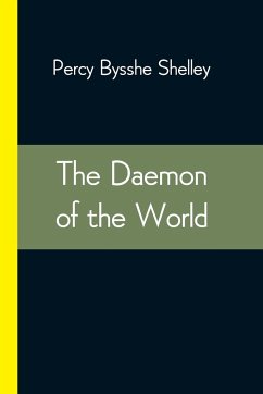 The Daemon of the World - Shelley, Percy Bysshe