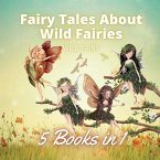 Fairy Tales About Wild Fairies