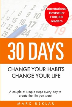 30 Days - Change your habits, Change your life - Reklau, Marc