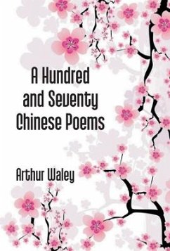 A Hundred And Seventy Chinese Poems - Waley, Arthur