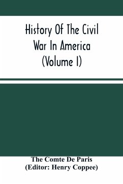 History Of The Civil War In America (Volume I) - Comte de Paris, The