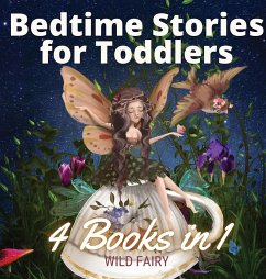 Bedtime Stories for Toddlers - 4 Books in 1 - Fairy, Wild
