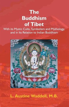 The Buddhism Of Tibet - Waddell, Laurence Austine