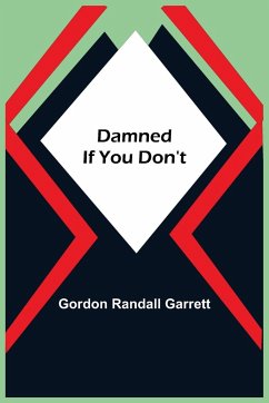 Damned If You Don't - Randall Garrett, Gordon