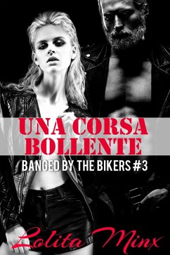 Una corsa bollente Parte 3 (eBook, ePUB) - Minx, Lolita