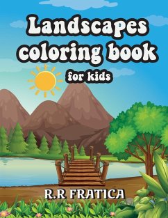 Landscapes coloring book for kids - Fratica, R R