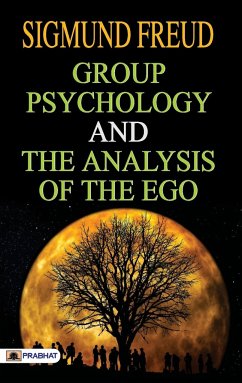 Group Psychology and The Analysis of The Ego - Freud, Sigmund