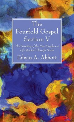 The Fourfold Gospel; Section V - Abbott, Edwin A.