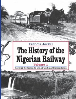 The History of the Nigerian Railway. Vol 1 - Jaekel, Francis