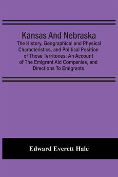 Kansas And Nebraska - Everett Hale, Edward