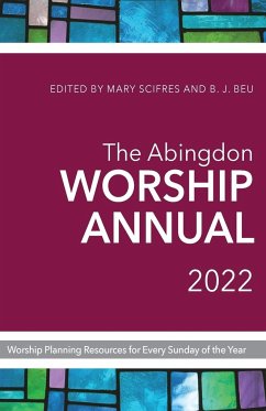 The Abingdon Worship Annual 2022 - Beu, B. J.; Scifres, Mary