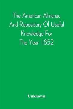 The American Almanac And Repository Of Useful Knowledge For The Year 1852 - Unknown