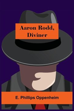 Aaron Rodd, Diviner - Phillips Oppenheim, E.