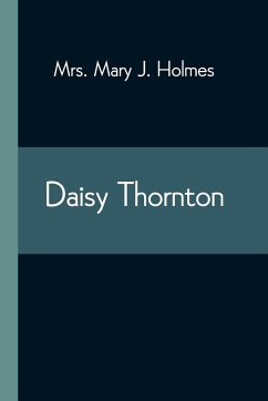 Daisy Thornton - Mary J. Holmes