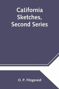 California Sketches, Second Series - P. Fitzgerald, O.