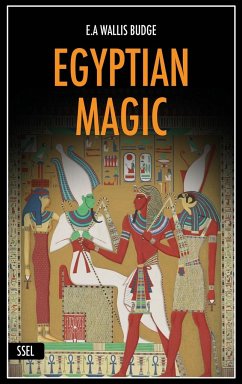 Egyptian Magic - Wallis Budge, E. A.