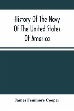 History Of The Navy Of The United States Of America - Fenimore Cooper, James