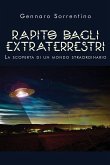 Rapito dagli extraterrestri. La scoperta di un mondo straordinario