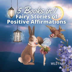 Fairy Stories of Positive Affirmations - Fairy, Wild