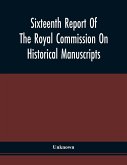 Sixteenth Report Of The Royal Commission On Historical Manuscripts