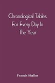 Chronological Tables; For Every Day In The Year