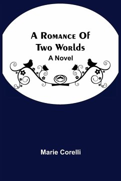 A Romance Of Two Worlds - Corelli, Marie
