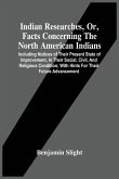 Indian Researches, Or, Facts Concerning The North American Indians